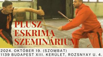 PLUSZ Eskrima Szeminárium & Vizsgák 2024 - BUDAPEST