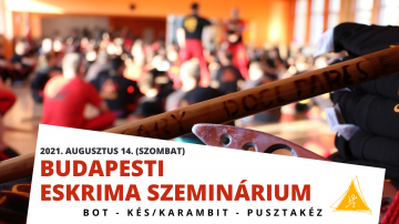 Eskrima Szeminárium & Vizsgák 2021 - BUDAPEST