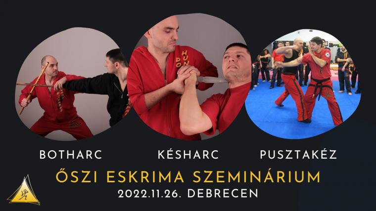 Őszi Országos Eskrima Szeminárium & Vizsgák 2022 - DEBRECEN
