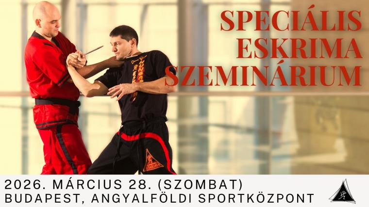 Speciális Eskrima Szeminárium & Vizsgák 2026 - BUDAPEST