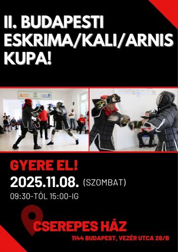 II. Budapesti Eskrima / Kali / Arnis Kupa Általános tájékoztatója és Versenyszabályzata - 2025